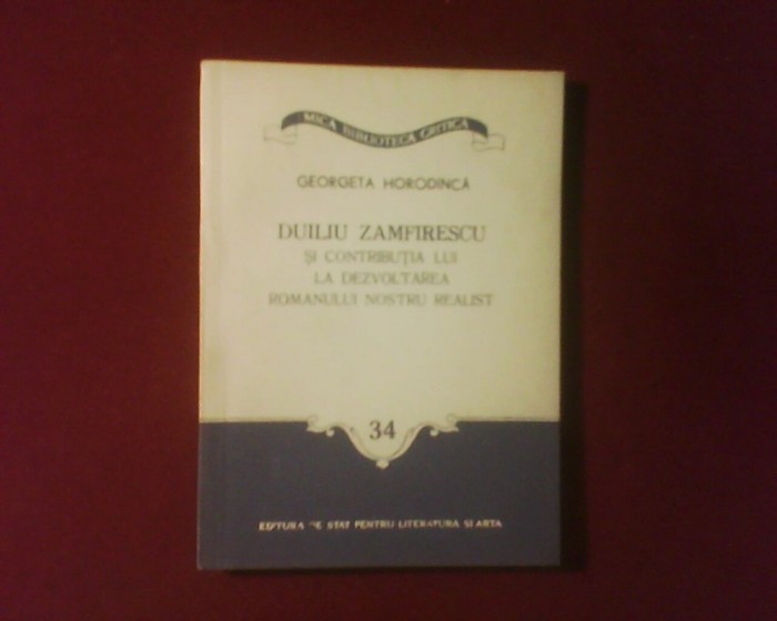 G. Horodinca Duiliu Zamfirescu si contributia lui la dezvoltarea romanului,volum de debut