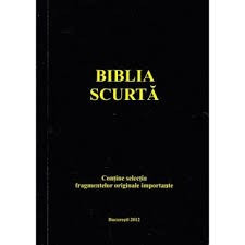 Biblia scurta (contine selectia fragmentelor originale importante) foto