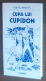 Cumpara ieftin VIRGIL POIANA - CUPA LUI CUPIDON (POEME DE DRAGOSTE) [1998, autograf]