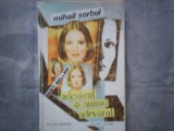 MIHAIL SORBUL - ADEVARUL SI NUMAI ADEVARUL C12-654, 1992, Alta editura