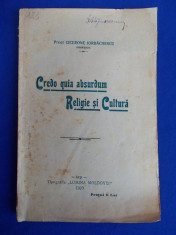 PREOT CICERONE IORDACHESCU - CREDO QUIA ABSURDUM * RELIGIE SI CULTURA , 1920 * foto