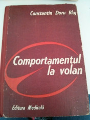 Comportamentul la volan, Constantin Doru Blaj, Editura Medicala, 1982 foto