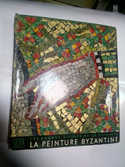 LA PEINTURE BYZANTINE - SKIRA (pictura bizantina) foto