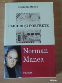 PLICURI SI PORTRETE - de NORMAN MANEA foto