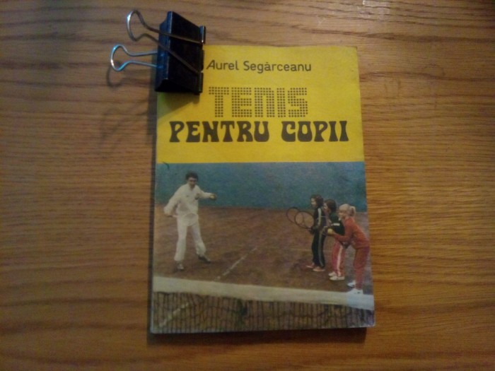 TENIS PENTRU COPII - Aurel Segarceanu - 1989, 199 p.