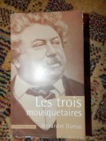 Cei trei muschetari ALEXANDRE DUMAS - Les trois mousquetaires