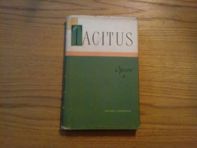P. CORNELIUS TACITUS - Opere I - 1958, 173 p. + 2 harti ; tiraj: 3000 ex. foto