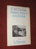 E.M. Cioran - Valery face a ses idoles