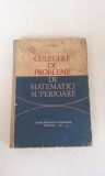 CULEGERE DE PROBLEME DE MATEMATICI SUPERIOARE