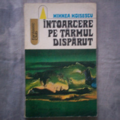 INTOARCERE PE TARAMUL DISPARUT MIHNEA MOISESCU C12 662