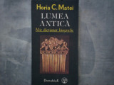 LUMEA ANTICA . MIC DICTIONAR BIOGRAFIC de HORIA C. MATEI , 1991 C13 670