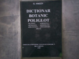 DICTIONAR BOTANIC POLIGLOT - COLOMAN VACZY C8