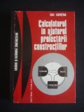 Cumpara ieftin DAN CAPATINA - CALCULATORUL IN AJUTORUL PROIECTARII CONSTRUCTIILOR