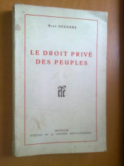 LE DROIT PRIVE DES PEUPLES (CARACTERES, DESTINEES, DOMINANTES) - RENE DEKKERS 1953 foto