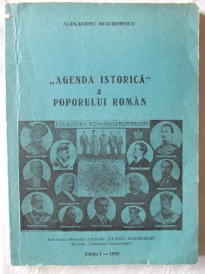 &amp;quot;AGENDA ISTORICA&amp;quot; A POPORULUI ROMAN, Alexandru Ioachimescu, 1992 foto