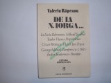 VALERIU RAPEANU -DE LA N.IORGA...LA RF9/0