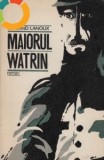 Maiorul Watrin - de Armand Lanoux, 1970, Alta editura