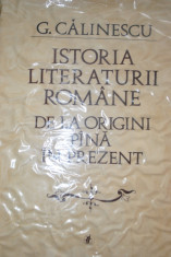 G.CALINESCU -ISTORIA LITERATURII ROMANE DE LA ORIGINI PINA IN PREZENT 1982 foto