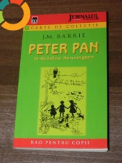 J M BARRIE - PETER PAN IN GRADINA KENSINGTON. editura Rao pentru copii. colectia jurnalul foto