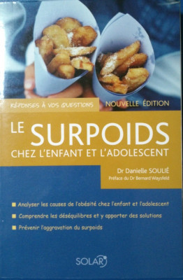 LE SURPOIDS CHEZ L&amp;#039;ENFANT ET L&amp;#039;ADOLESCENT - Danielle Soulie (carte in franceza) foto