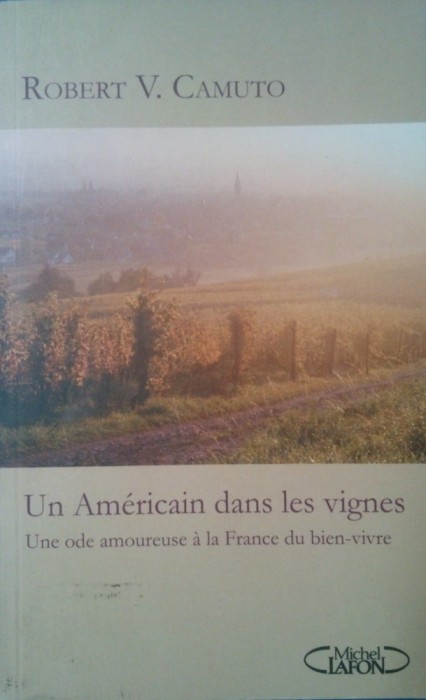 UN AMERICAIN DANS LES VIGNES - Robert V. Camuto (Carte in limba franceza)