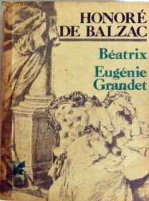 Beatrix.Eugenie Grandet - de Honore de Balzac