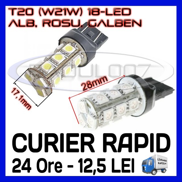 BEC AUTO LED LEDURI T20 W21W 18 SMD - DRL MARSARIER SEMNALIZARE POZITIE  FRANA, Universal, ZDM | Okazii.ro