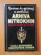 AFACEREA DE SPIONAJ A SECOLULUI ARHIVA MITROKHIN KGB IN EUROPA SI IN VEST de VASILI MITRIKHIN , CHRISTOPHER ANDREW foto