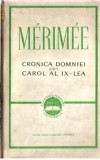 CRONICA DOMNIEI LUI CAROL AL IX-LEA - de MERIMEE