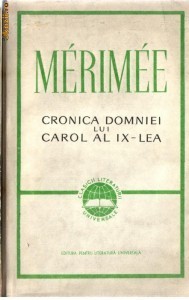 CRONICA DOMNIEI LUI CAROL AL IX-LEA - de MERIMEE foto