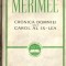 CRONICA DOMNIEI LUI CAROL AL IX-LEA - de MERIMEE