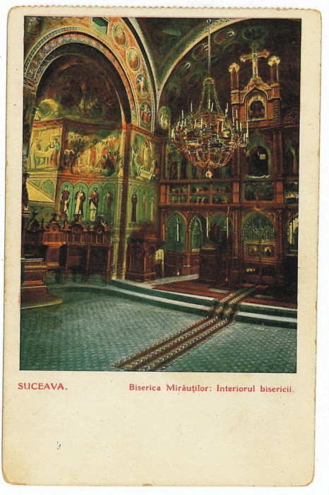 2301- SUCEAVA, Biserica Mirautilor, interior - old postcard - unused