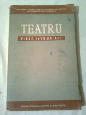 TEATRU ~ PIESE INTR-UN ACT ( 4 PIESE ) - CARTE FOARTE RARA foto