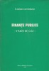 Finante publice - studii de caz - Florian Catinianu, 1999, Alta editura
