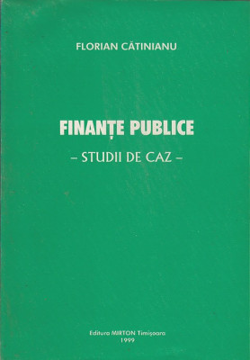 Finante publice - studii de caz - Florian Catinianu foto