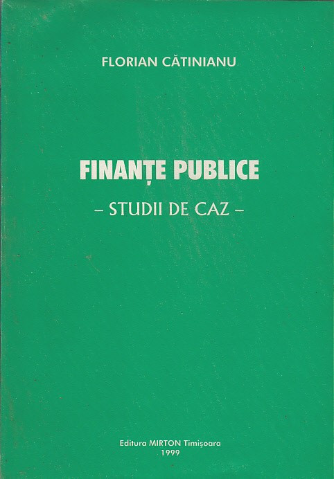 Finante publice - studii de caz - Florian Catinianu