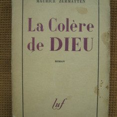 Maurice Zermatten - La colere de Dieu (in limba franceza)