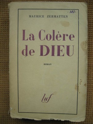 Maurice Zermatten - La colere de Dieu (in limba franceza) foto