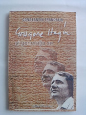 Grigore Hagiu si generatia sa - Constantin Trandafir (carte cu dedicatia si autograful lui Gelu Nicolae Ionescu ) / R2P3S foto