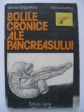 Mircea Grigorescu, Monica Lencu - Bolile cronice ale pancreasului, 1990, Dacia