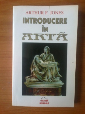 k0a Introducere in arta - ARTHUR JONES foto