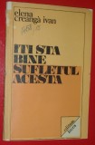 Cumpara ieftin ELENA CREANGA IVAN - ITI STA BINE SUFLETUL ACESTA (POVESTIRI, ed. princeps 1982)