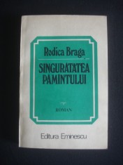 RODICA BRAGA - SINGURATATEA PAMANTULUI (contine autograful autoarei)