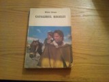 CAVALERUL REGELUI - Michel Zevaco - 1992, 459 p.