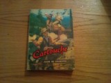 CARTOUCHE Regele Hotilor - Jules De Grandpre - 1992, 503 p.