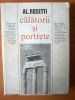 K0a Al. Rosetti - Calatorii Si Portrete, 1977, Alta editura