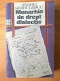 K0a Andrei Serbulescu - Monarhia de drept dialectic, Humanitas
