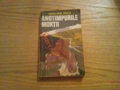ANOTIMPURILE MORTII - Pe Urmele Agentului &amp;quot;B-39&amp;quot; - Haralamb Zinca - 1980, 355 p. foto