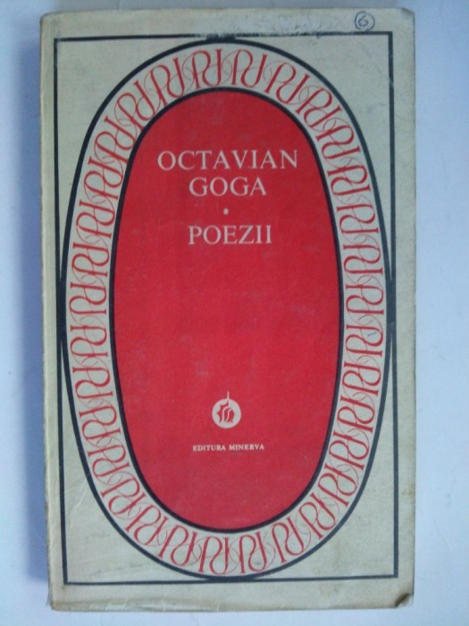 Poezii - Octavian Goga Ed. Minerva -1981