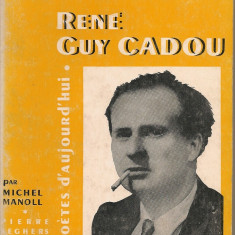 RENE GUY CADOU par Michel Manoll (Poetes d'aujourd'hui ) - 1963